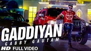 Watch Gaddiyan Full Video Song || Gabby Gautam || New Punjabi Songs Video