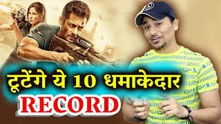 Watch Top 10 Records Salman's Tiger Zinda Hai WILL BREAK - Blockbuster Film Video