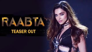 Watch Raabta Teaser Out - Deepika Padukone Looks SMOKING HOT Video