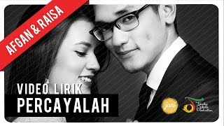 Watch Afgan & Raisa - Percayalah (Official Video Lirik) Video