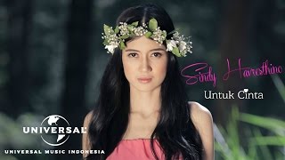 Watch Sindy Havresthino - Untuk Cinta (Official Audio) Video