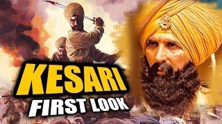 Watch KESARI First Look | Akshay Kumar In TURBAN Looks Deadly | Based On Battle Of Saragarhi Video