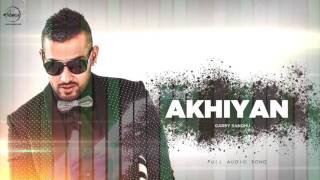 Watch Akhiyan ( Full Audio ) | Garry Sandhu | Latest Punjabi Song 2016 Video