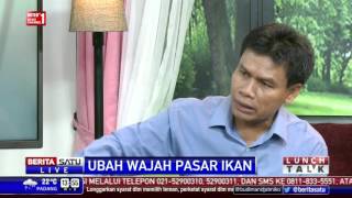 Watch Lunch Talk: Ubah Wajah Pasar Ikan # 4 Video