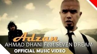 Watch Ahmad Dhani Feat Seven Dream - Adzan - Official Music Video Video