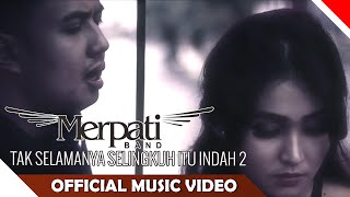 Watch Merpati - Tak Selamanya Selingkuh Itu Indah 2 - Official Music Video Video