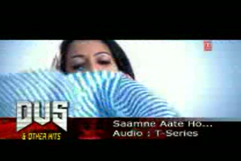 Watch Samne Aati Ho Tum - Dus Video
