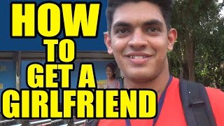 Watch HOW TO GET A GIRLFRIEND in India Video