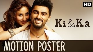 Watch Ki And Ka Official Motion Poster | Kareena Kapoor, Arjun Kapoor | R. Balki Video