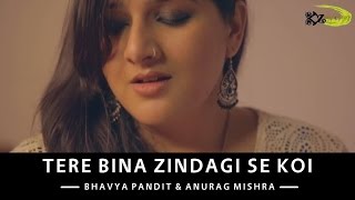Watch Tere Bina Zindagi Se Koi | The Kroonerz Project | Bhavya Pandit | Anurag Mishra Video