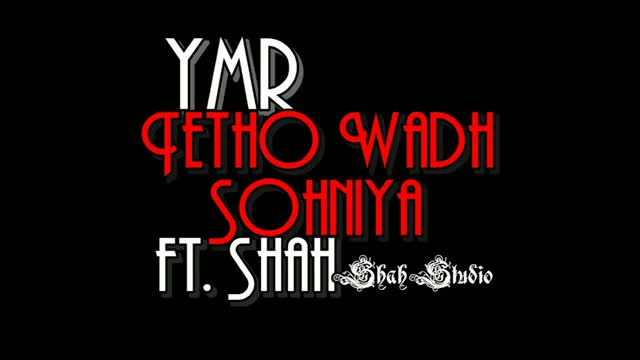 Watch YMR - Tetho Wadh Sohniye ft. Shah Video