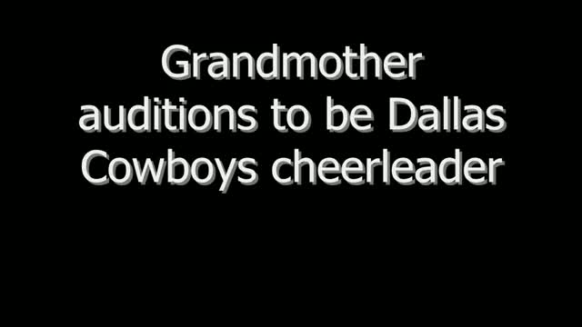 Watch Grandma auditions to be 55-year-old Dallas Cowboys cheerleader Video