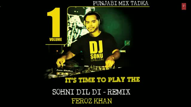Watch Sohni Dil Di BY Feroz Khan (New Punjabi Official Video Song HD) DJ Sonu Dhillon Video