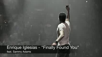 Watch Enrique Iglesias - Finally Found You feat. Sammy Adams (Audio) Video