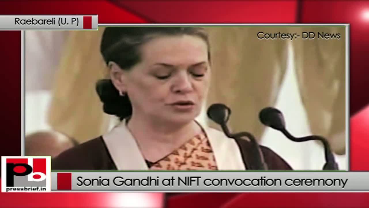 Watch Sonia Gandhi at NIFT Raebareli, praises Indian fashion sense Video