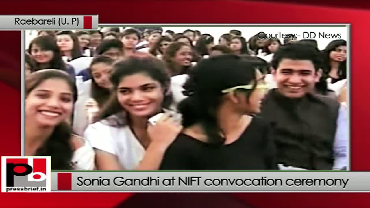 Watch Sonia Gandhi at NIFT Raebareli: You can give Indian fashion a unique identity and style Video