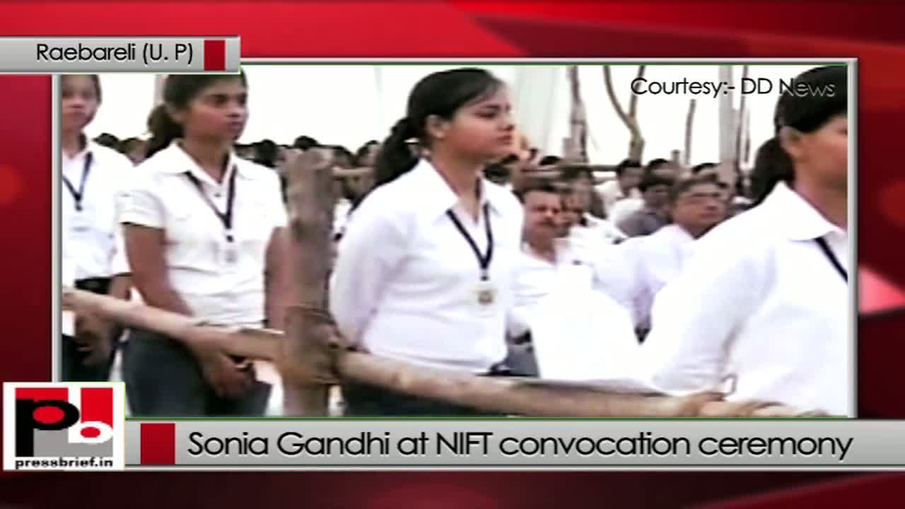 Watch Sonia Gandhi at NIFT, Raebareli: Opportunities are bright for fashion designers today Video