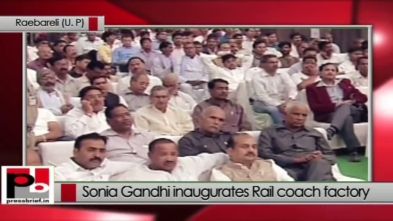Watch Sonia Gandhi: Raebareli Rail coach factory will use all modern technologies  Video