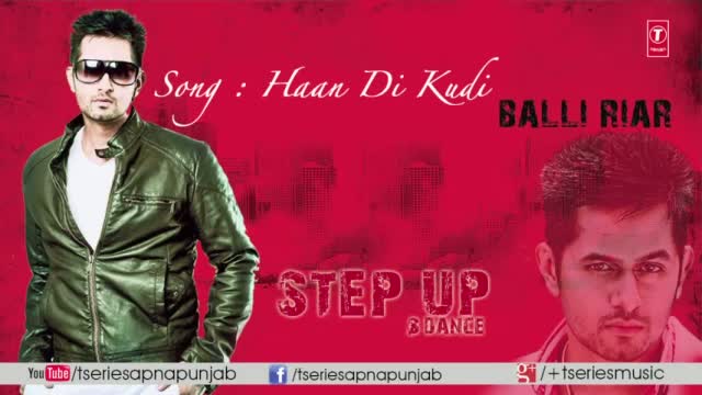 Watch HAAN DI KUDI News Song - BY BALLI RIAR & Badshah - Step up & Dance Video