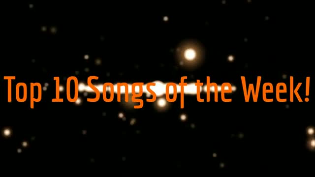 Watch Top 10 Songs of the Week! Video