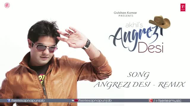 Watch Angrezi Desi (Remix Full Audio Song) BY Akhil - JSL Singh Video
