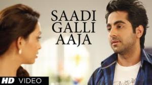 Watch Saadi Galli Aaja - Nautanki Saala (Full Song)  - Ayushmann Khurrana & Pooja Salvi Video