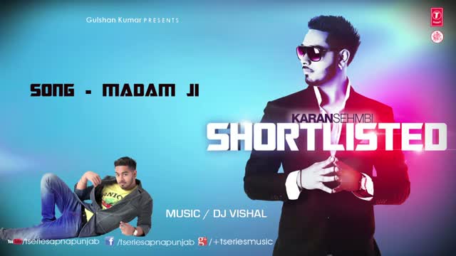 Watch Madam Ji - By Karan Shembi (Latest Punjabi Full Song 2013) - Shortlisted Video