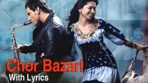 Watch Chor Bazari Song With Lyrics Love Aaj Kal Video