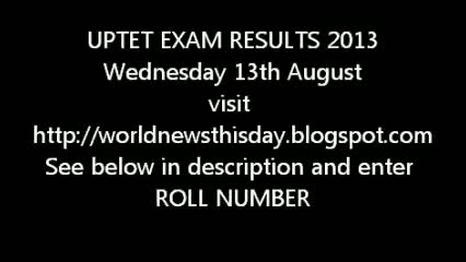 Watch UPTET 2013 Results Declared Video
