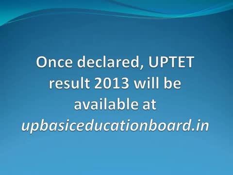 Watch UPTET Results 2013 Declared Video