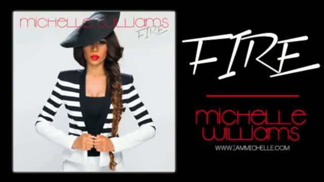 Watch Fire - Michelle Williams [Audio] Video