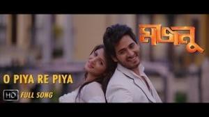 Watch O Piya Re Piya (Bangali Video Song) Movie - Majnu | Hiran | Srabanti | Arijit Singh Video