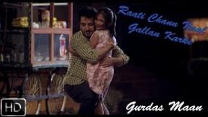 Watch Raati Chann Naal Gallan Karkey | Gurdas Maan (Official Punjabi Music Video) Video