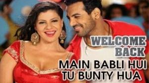 Watch Welcome Back ITEM SONG "Main Babli hui tu Bunty hua" John Abraham & Sambhavna Seth Video