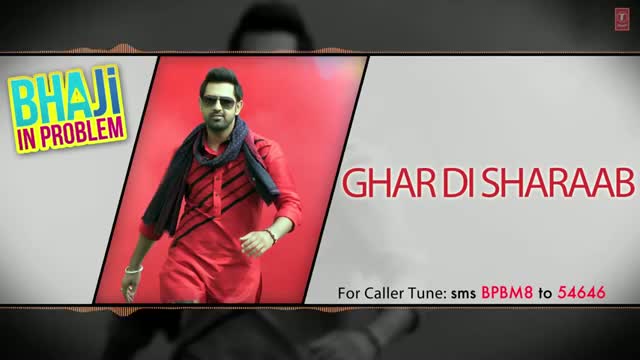 Watch Ghar Di Sharab (Official Punjabi Song) | By - Gippy Grewal | Bhaji In Problem Video