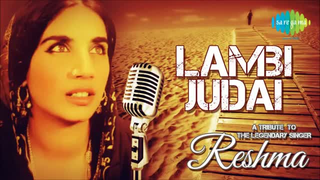 Watch A Tribute to the legendary singer Reshma - Lambi Judai - Hero Video