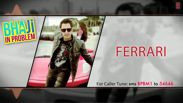 Watch Bhaji In Problem Full Punjabi Song "Ferrari" (Audio) | By Gippy Grewal, Ragini Khanna | New Punjabi Song 2013 Video