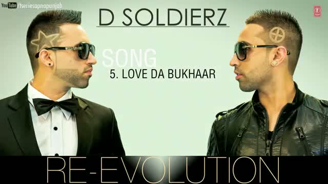 Watch LOVE DA BUKHAAR - NEW PUNJABI SONG 2013 (Audio) | D SOLDIERZ Video