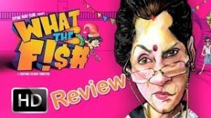 Watch What The Fish Movie Review Video