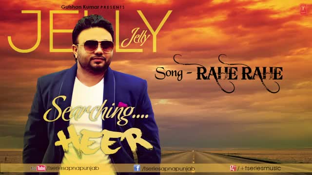 Watch Jelly Rahe Rahe Jaan Valiye Kudiye Ni (Latest Punjabi Song 2013) By Jelly Video