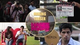 Watch Making Teaser - Hasee Toh Phasee - Parineeti Chopra & Sidharth Malhotra Video