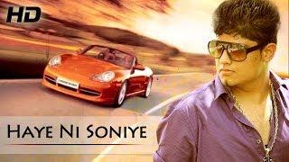 Watch Haye Ni Soniye Song With Lyrics | Singer & Music - Shivam Aghi Ft Balli (Latest Punjabi Songs 2014) Video