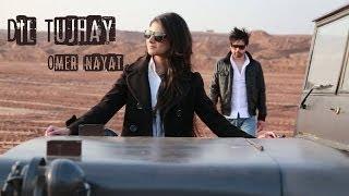 Watch Dil Tujhay - Omer Inayat (Official Video Teaser) - Brand New Pakistani Punjabi Song Video