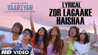 Watch ZOR LAGAAKE HAISHAA FULL SONG WITH LYRICS - YAARIYAN (2014) - HIMANSH KOHLI & RAKUL PREET Video