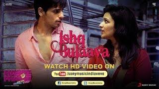 Watch Hasee Toh Phasee - Ishq Bulaava Official Song Video Teaser Video
