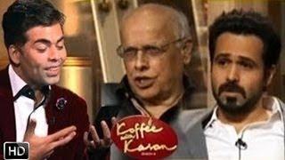 Watch Koffee With Karan 4-Mahesh Bhatt & Emraan Hashmi Video