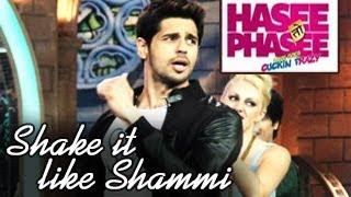 Watch Hasee Toh Phasee Shake It Like Shammi Official SONG RELEASED Video Video