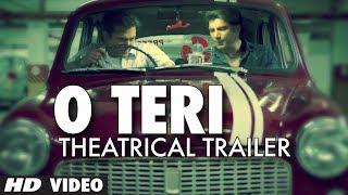 Watch O Teri Theatrical Trailer - Pulkit Samrat & Sarah Jane Dias Video Video