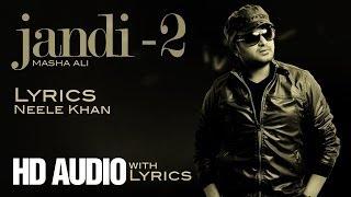 Watch Brand New Punjabi Audio Song 2014 "Jandi Jandi" - Masha Ali Video