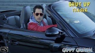 Watch Shut Up (Teaser) Gippy Grewal - Full Video Out on 18th Feb 2014 Video